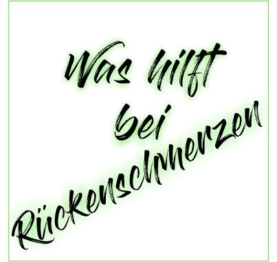 Was hilft bei Rückenschmerzen